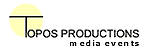 TOPOS PRODUCTIONS - Media Events